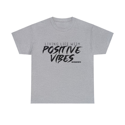 LIVING WITH POSITIVE VIBES T-SHIRT
